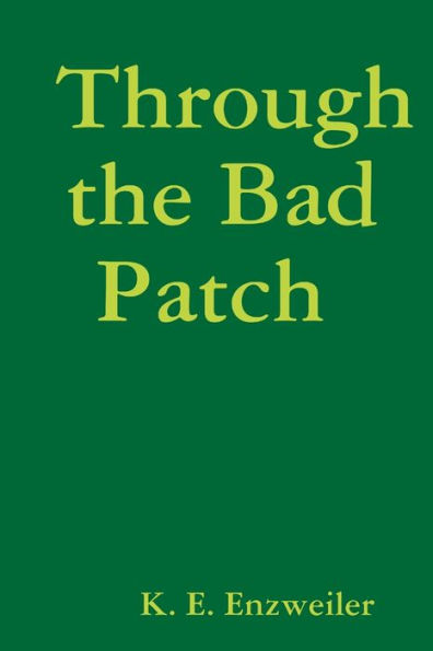 Through The Bad Patch