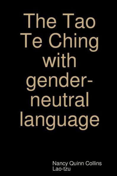 The Tao Te Ching With Gender-Neutral Language