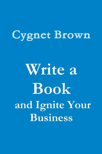 Write A Book And Ignite Your Business