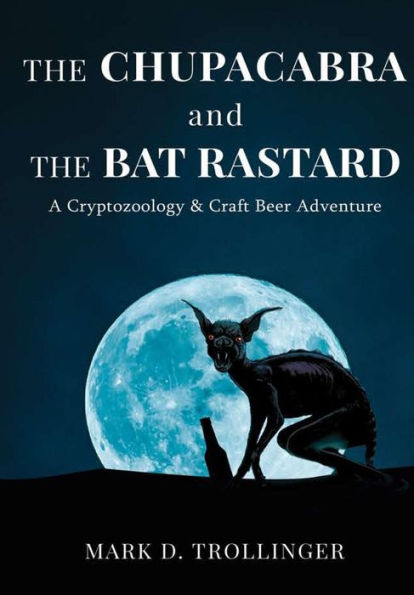 The Chupacabra And The Bat Rastard