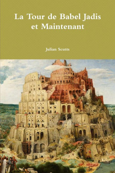 La Tour De Babel Jadis Et Maintenant