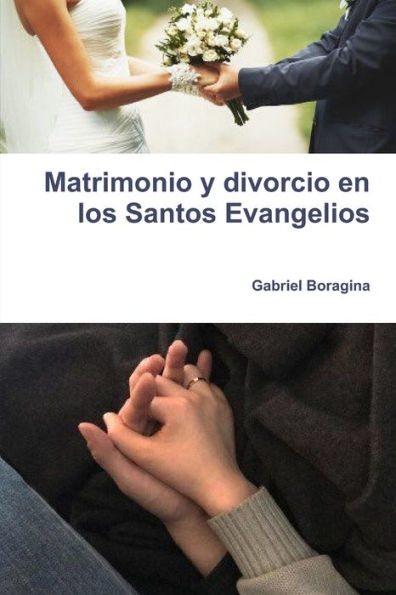 Matrimonio Y Divorcio En Los Santos Evangelios (Spanish Edition)