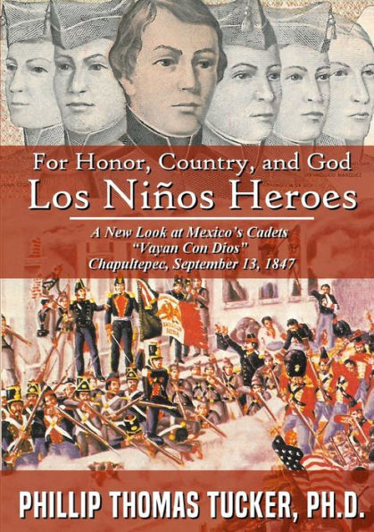 For Honor, Country, And God: Los Niños Héroes