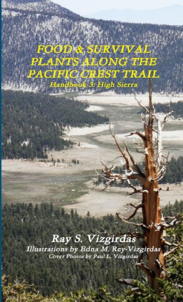 Food & Survival Plants Along The Pacific Crest Trail Handbook 3: High Sierra