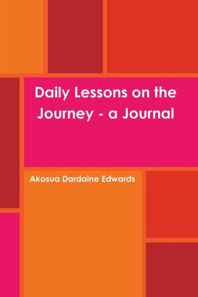 Daily Lessons On The Journey - A Journal