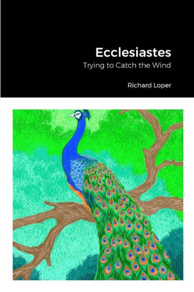 Ecclesiastes:: Trying To Catch The Wind