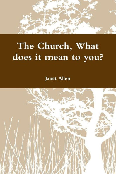 The Church, What Does It Mean To You?
