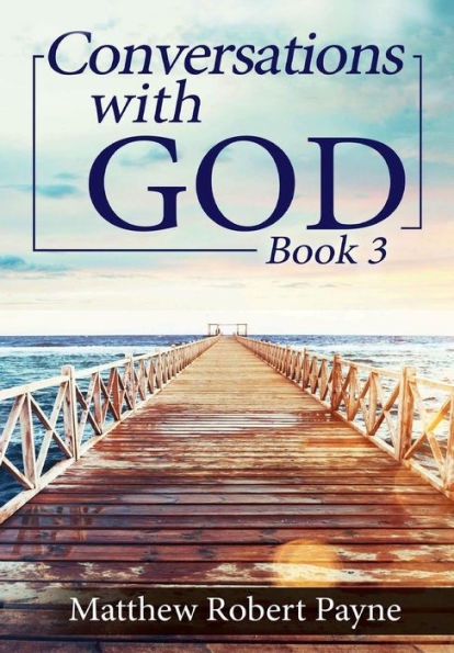 Conversations With God Book 3: Let's Get Real!