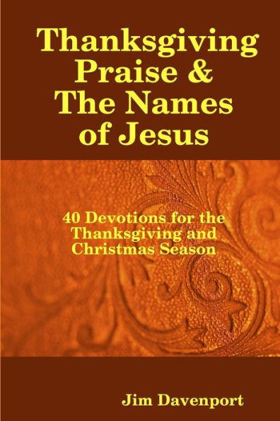 Thanksgiving Praise & The Names Of Jesus
