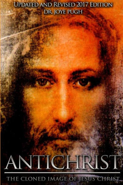 Antichrist: The Cloned Image Of Jesus Christ