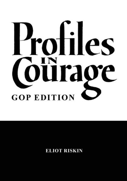 Profiles In Courage — Gop Edition
