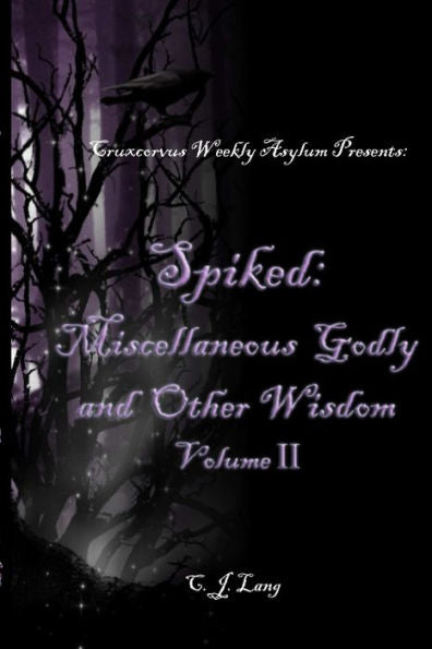 Spiked: Miscellaneous Godly And Other Wisdom Volume Ii