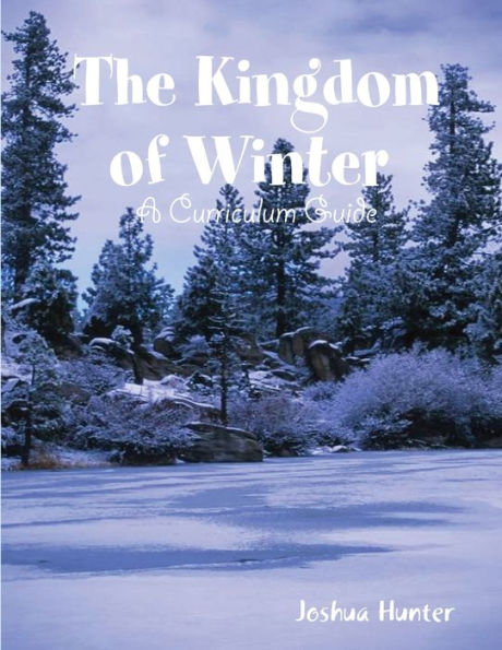 Kingdom Of Winter Curriculum Guide