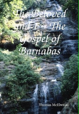 The Beloved And I The Gospel Of Barnabas
