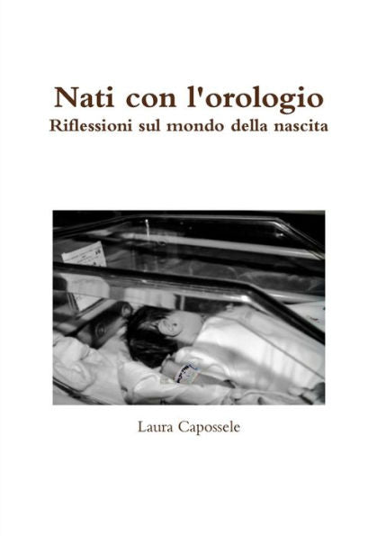 Nati Con L'Orologio. (Italian Edition)