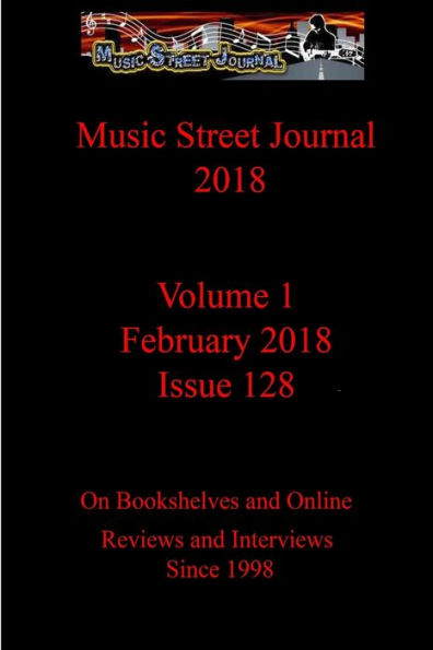 Music Street Journal 2018: Volume 1 - February 2018 - Issue 128