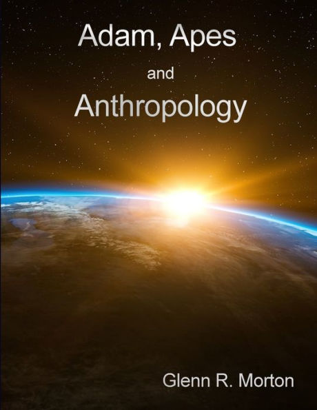 Adam, Apes And Anthropology