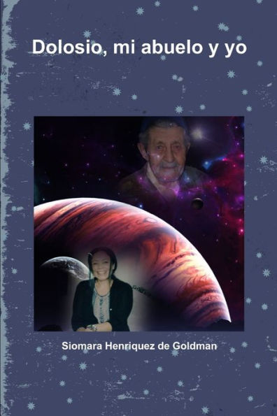 Dolosio, Mi Abuelo Y Yo (Spanish Edition)