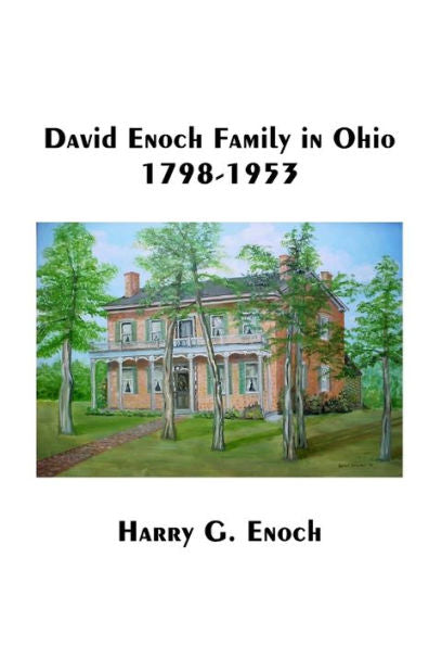 David Enoch Family In Ohio, 1798-1953
