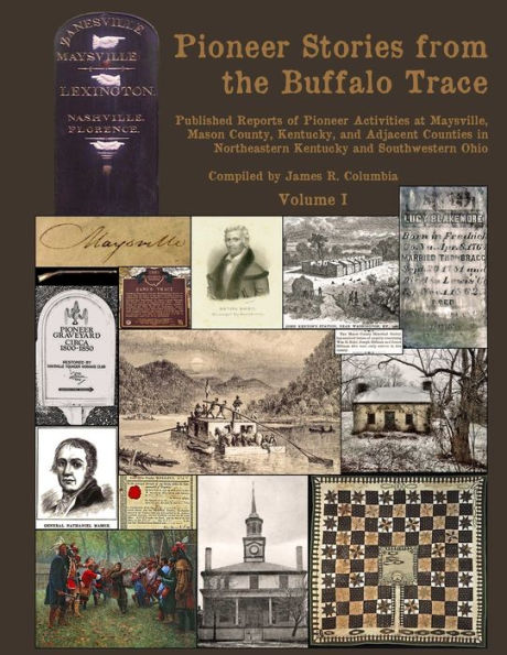 Pioneer Stories From The Buffalo Trace [Vol. I]