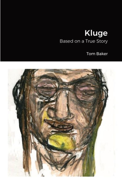 Kluge: Based On A True Story - 9781387497881