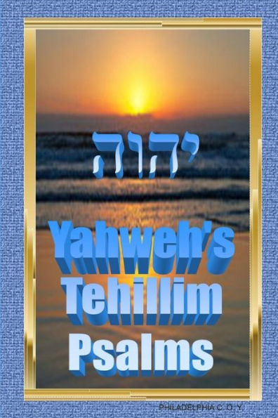 Yahweh's Tehillim -Psalms