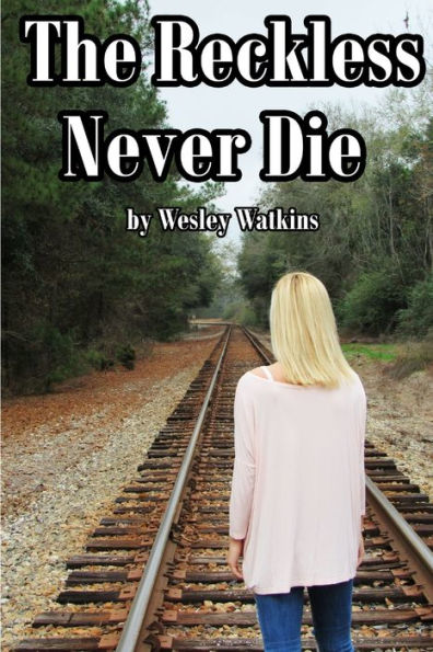 The Reckless Never Die