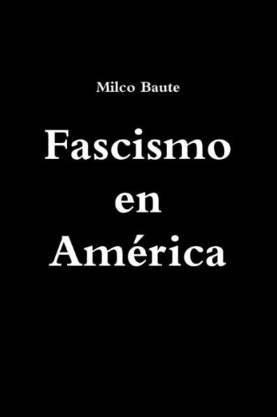 Fascismo En América (Spanish Edition)