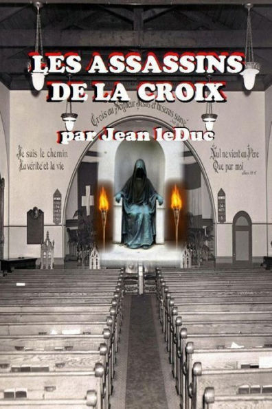 Les Assassins De La Croix (French Edition)