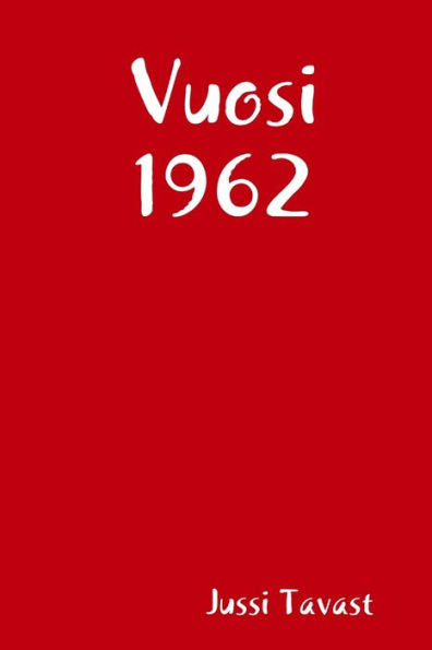 Vuosi 1962 (Finnish Edition)