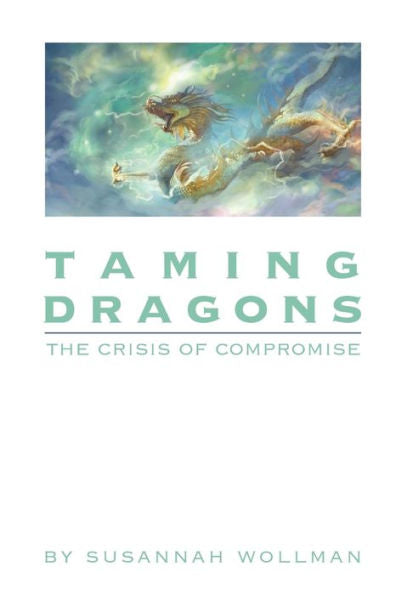 Taming Dragons : The Crisis Of Compromise