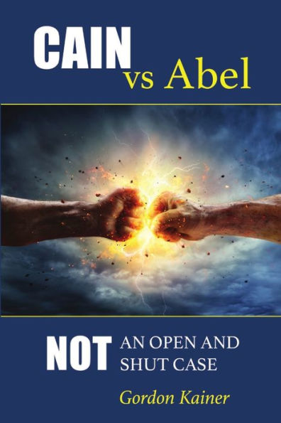 Cain Versus Abel: Not An Open And Shut Case