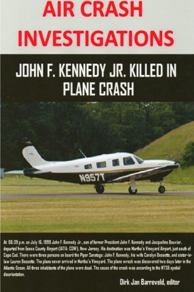 Air Crash Investigations - John F. Kennedy Jr. Killed In Plane Crash