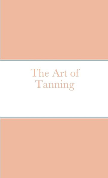 The Art Of Tanning