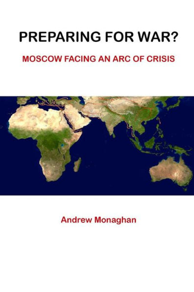 Preparing For War? Moscow Facing An Arc Of Crisis
