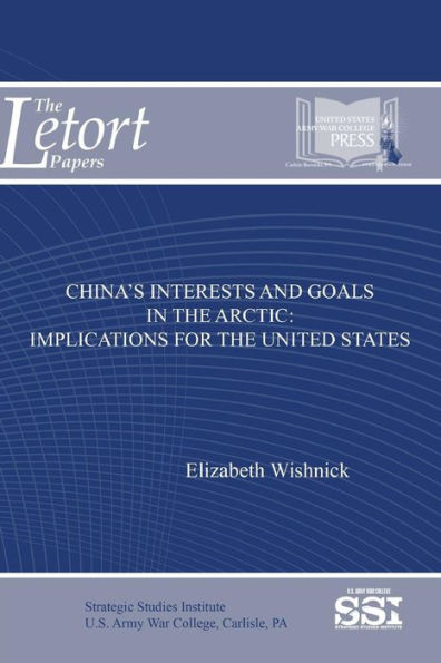 China's Interests And Goals In The Arctic: Implications For The United States