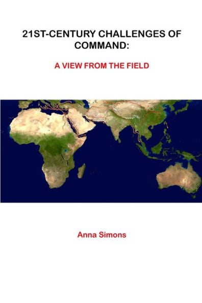 21St-Century Challenges Of Command: A View From The Field