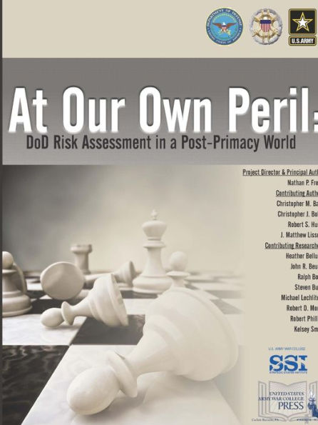 At Our Own Peril: Dod Risk Assessment In A Post-Primacy World