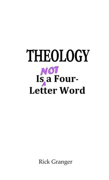 Theology Is Not A Four-Letter Word