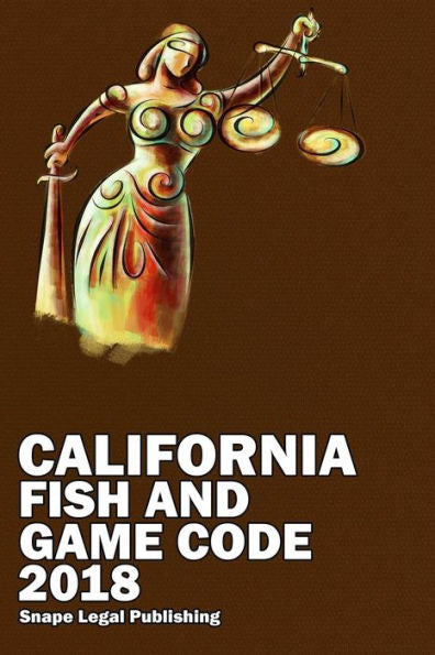 California Fish And Game Code 2018