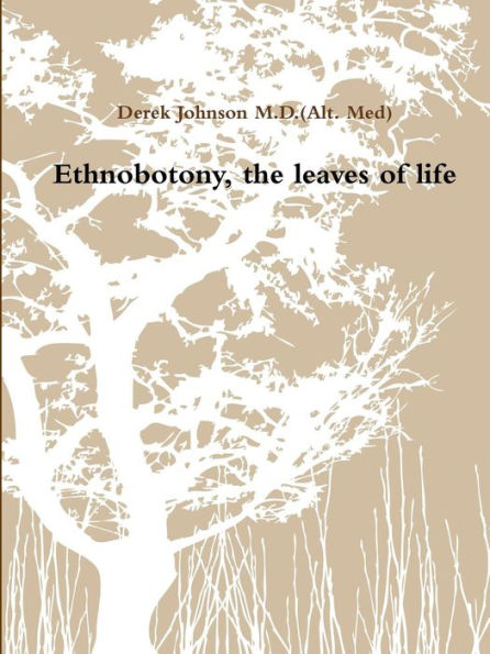 Ethnobotony, The Leaves Of Life