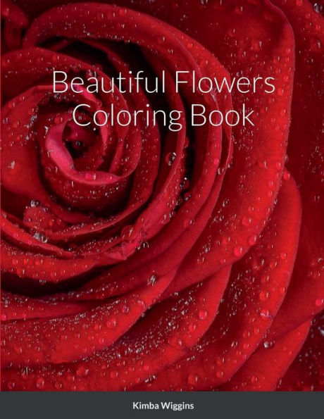 Beautiful Flowers Coloring Book - 9781387594153