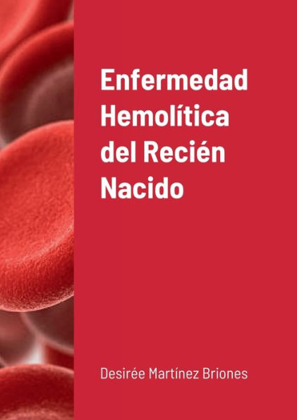 Enfermedad Hemolítica Del Recién Nacido (Spanish Edition)