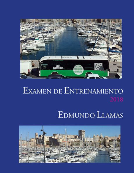 Examen De Entrenamiento 2018 (Spanish Edition)