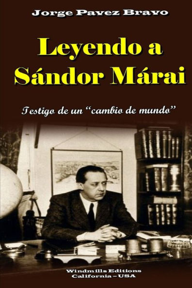 Leyendo A Sandor Márai: Testigo De Un Cambio De Mundo (Wie) (Spanish Edition)