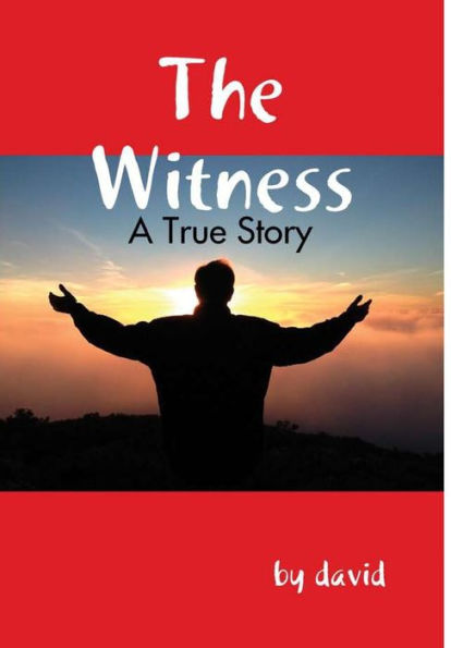 The Witness - A True Story
