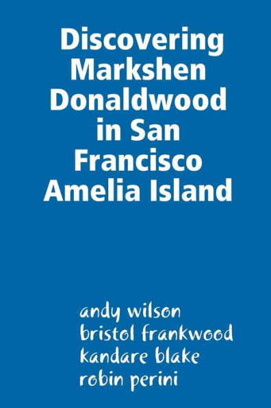 Discovering Markshen Donaldwood In San Francisco Amelia Island
