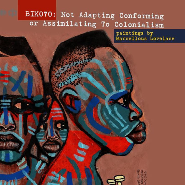 Biko70: Not Adapting Conforming Or Assimilating To Colonialism