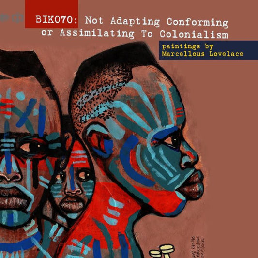 Biko70: Not Adapting Conforming Or Assimilating To Colonialism