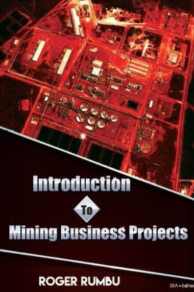 Introduction To Mining Business Projects - 2Nd Edition